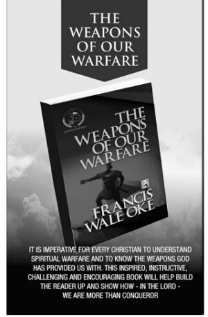 The Weapons of Our Warfare